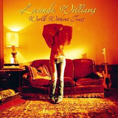 Williams, Lucinda - 2003 - World Without Tears